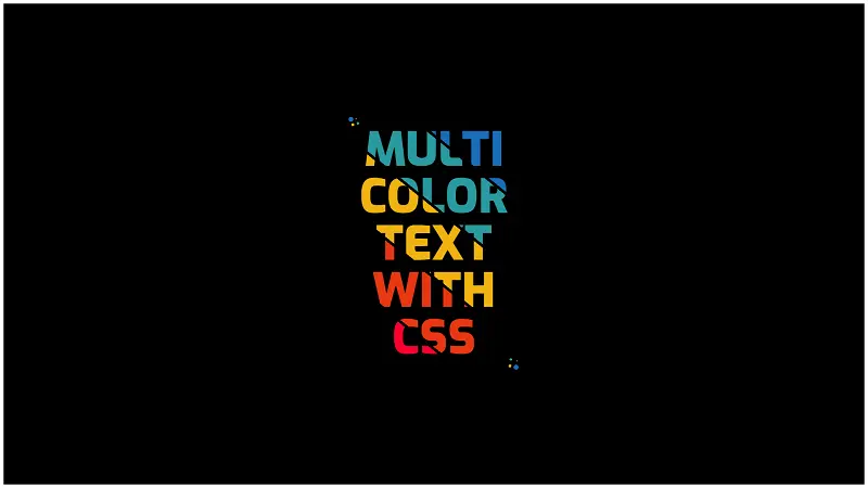 Multi Colored Text